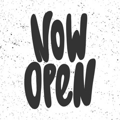 Now open. Vector hand drawn illustration with cartoon lettering. 