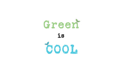 Green is cool text with seedlings, it is cool to care about the environment concept illustration