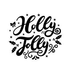 Holly Jolly. Hand drawn lettering. Best for Christmas / New Year greeting cards, invitation templates, posters, banners. Vector illustration