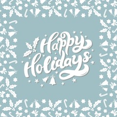 Fototapeta na wymiar Happy Holidays. Hand drawn lettering. Best for Christmas / New Year greeting cards, invitation templates, posters, banners. Vector illustration