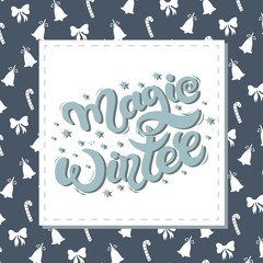 Magic Winter. Hand drawn lettering. Best for Christmas / New Year greeting cards, invitation templates, posters, banners. Vector illustration