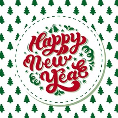 Happy New Year. Hand drawn lettering. Best for Christmas / New Year greeting cards, invitation templates, posters, banners. Vector illustration