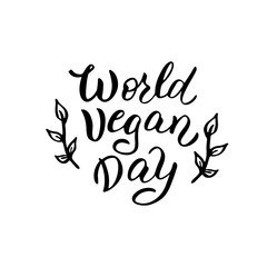 World vegan day text card. Vegan day lettering greeting. Modern poster, sticker, print. Vector eps 10.