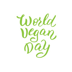 World vegan day lettering card. Vegan day text greeting. Modern poster, sticker, print. Vector eps 10.