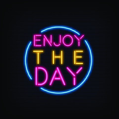Enjoy The Day Neon Signs style text vector