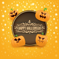 Fototapeta na wymiar Happy Halloween web wooden board label with Halloween scary pumpkins isolated on orange background . Funky kids Halloween banner with greeting text
