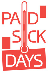 Paid sick leave. Illustratively graphic illustration of red and white colors on a medical theme.