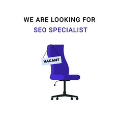 Office workplace, chair and inscription. We are looking for SEO specialist, employee search, vacancy. Flat vector illustration isolated white background.