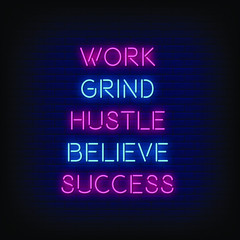 Work Grind Hustle Believe Success  Neon Signs style text vector
