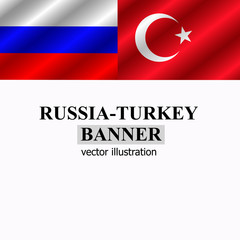 Russia and Turkey banner design. Bright Illustration. Vector.
