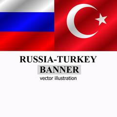 Russia and Turkey banner design. Bright Illustration. Vector.