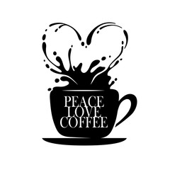 Peace Love Coffee poster. Vector illustration.
