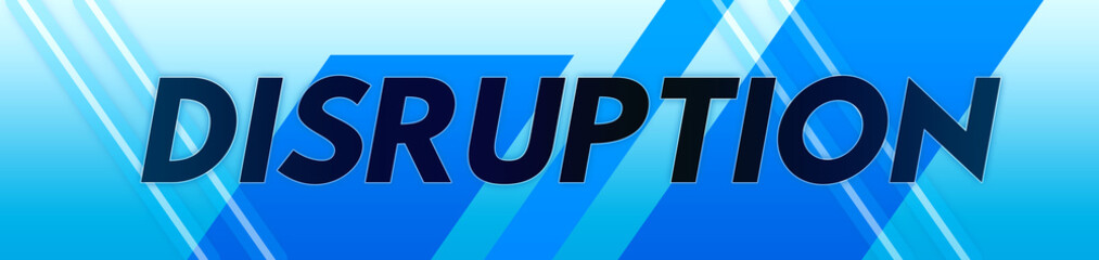 Disruption - clear black text typography isolated on blue background