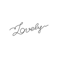 Lovely inscription, continuous line drawing, hand lettering small tattoo, inspirational text, print for clothes, t-shirt, emblem or logo design, one single line on a white background, isolated vector