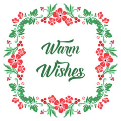 Fototapeta na wymiar Lettering warm wishes, with cute red flower frame, isolated on white background. Vector