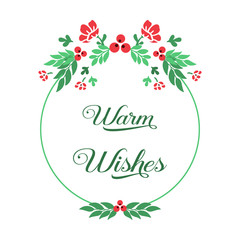 Poster lettering warm wishes, with shape of red flower frame. Vector