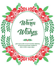 Greeting card text of warm wishes, with ornament of red flower frame. Vector