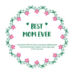 Design pink flower frame for lettering of best mom ever. Vector