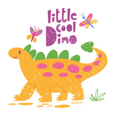 Cool kids style poster with cute Dinosaur stegosaurus and lettering.
