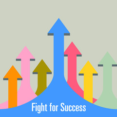 many colorful arrows point to the top with the word Fight for Success, Success concept idea