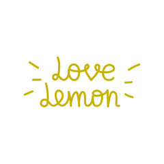 Love lemon. Hand drawn cute lettering. Vector illustration for t-shirt, cover book, card. Phrase for lover of citrus fruits.