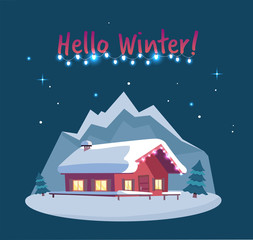 Flat cartoon illustration Winter mountains landscape scenic with small house with luminous windows, garland. Roof and porch of house are covered with snow. Starry night, Hello winter postcard