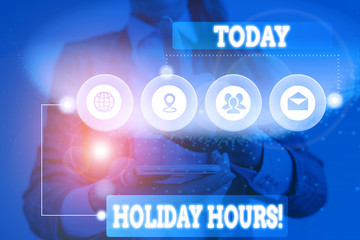Handwriting text Holiday Hours. Conceptual photo employee receives twice their normal pay for all hours Picture photo system network scheme modern technology smart device