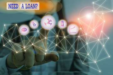 Conceptual hand writing showing Need A Loan Question. Concept meaning asking he need money expected...