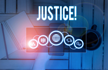 Word writing text Justice. Business photo showcasing impartial adjustment of conflicting claims or...