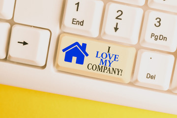 Writing note showing I Love My Company. Business concept for tell why admire their job and workplace White pc keyboard with note paper above the white background