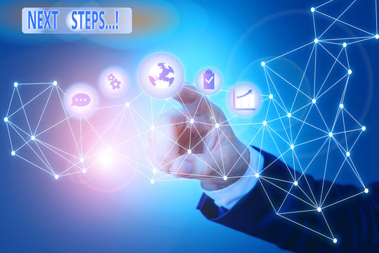 Word writing text Next Steps. Business photo showcasing something you do after you have finished doing first one Picture photo system network scheme modern technology smart device
