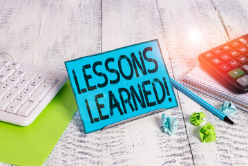 Text sign showing Lessons Learned. Business photo showcasing experiences distilled project that...