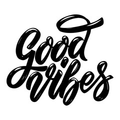 Good vibes. Lettering phrase. Design element for poster, card, banner, sign, flyer.