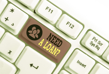 Conceptual hand writing showing Need A Loan Question. Concept meaning asking he need money expected...