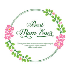 Elegant pink wreath frame for modern lettering of best mom ever. Vector