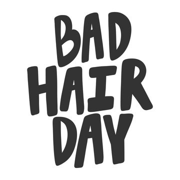 Bad hair day. Sticker for social media content. Vector hand drawn illustration design. 
