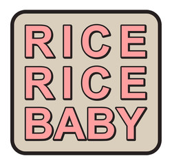 Illustration RICE RICE BABY typography inside a rounded rectangle. Isolated on white background. Pink text