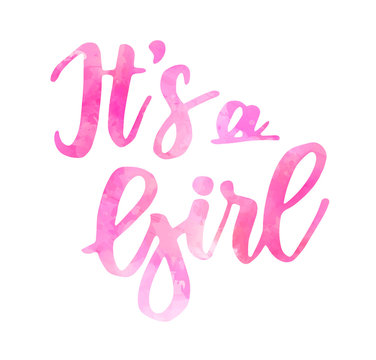It's a girl watercolor lettering