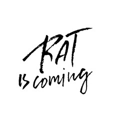 Rat is coming. Holiday modern dry brush ink lettering for greeting card. Vector illustration.