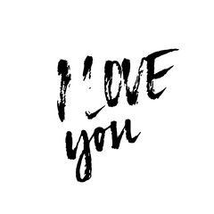 I love you. Ink hand drawn lettering. Modern dry brush typography. Grunge vector illustration.