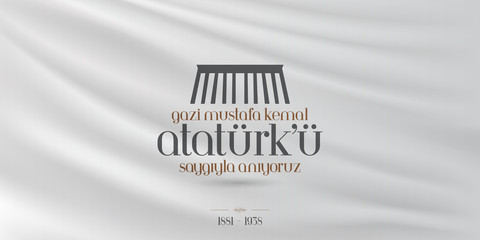 10 November, Mustafa Kemal Ataturk Death Day anniversary. Memorial day of Ataturk. Billboard Design. (TR: 10 Kasim, Gazi Mustafa Kemal Ataturk'u Saygiyla Aniyoruz.)