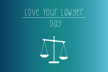 Vector Illustration for Happy National Love Your Lawyer Day, Celebrated on Every First Friday in November. Scales.