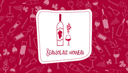 Sketch illustration. Hand drawn doodle vector pattern with cheese, wine glasses, bottles, grapes and bread. Wine party Beaujolais Nouveau event in France. Text Beaujolais nouveau. Place for text. - 299195352