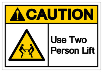 Obraz premium Caution Use Two Person Lift Symbol Sign, Vector Illustration, Isolate On White Background Label .EPS10