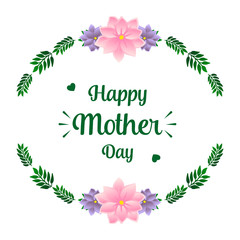 Poster happy mother day with vintage colorful flower frame. Vector