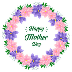 Greeting card design happy mother day, with bright colorful wreath frame. Vector