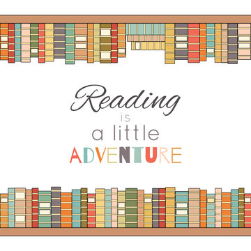 Reading is a little adventure. Contour colored bookshelves with lettering. Love for books. Library. Vector poster for cards, banners and your creativity.
