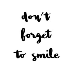 Don’t forget to smile hand lettering on white background