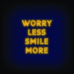 Worry Less Smile More Neon Signs Style Text Vector