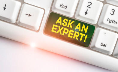Conceptual hand writing showing Ask An Expert. Concept meaning confirmation that have read...